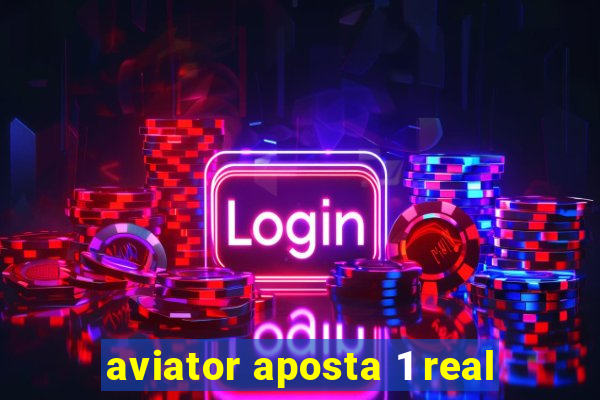 aviator aposta 1 real